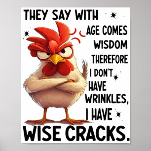 Poster Poulet On dit qu'avec l'âge vient la sagesse donc