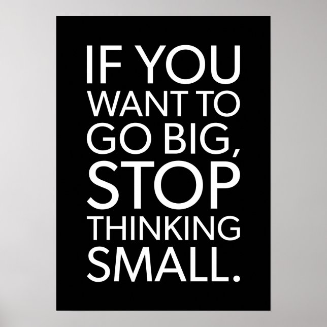 Poster Pour Aller Gros, Arrêtez De Penser Petite - Motiva (Devant)
