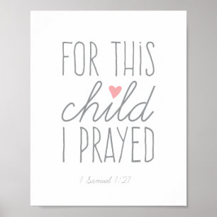 Poster Pour Cet Enfant, J'Ai Prié 1 Samuel 1:27 Rose