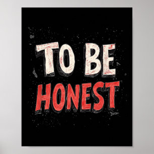 Poster Pour Être honnête Costume De Devise