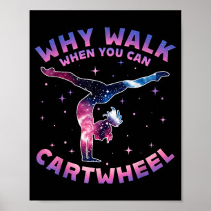 Poster Pourquoi marcher quand on peut faire la roue Gymna