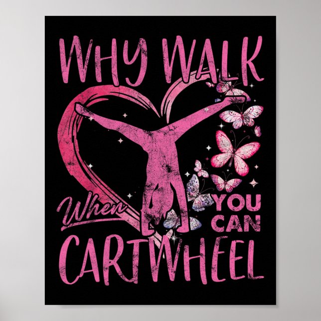 Poster Pourquoi Marcher Quand Vous Pouvez Cartwheel Gymna (Devant)