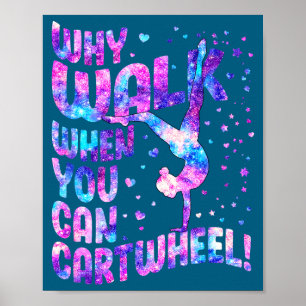 Poster Pourquoi marcher quand vous pouvez faire la roue G