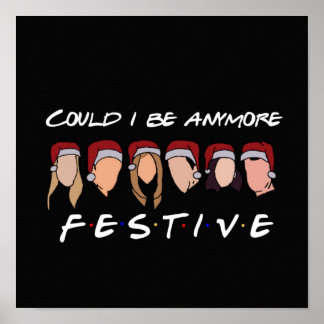Poster Pourrais-je être plus festive ?