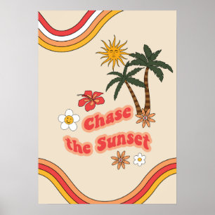 Poster Poursuis le coucher du soleil groovy rétro