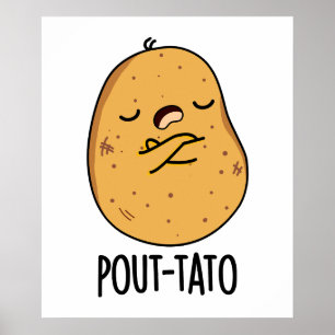Poster Pout-tato Funny Potato Pun
