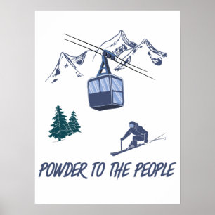 Poster Powder to The People Ski Resort