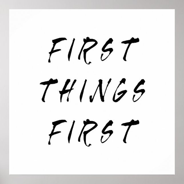 Poster Première Chose Première Citation Slogan Style manu (Devant)