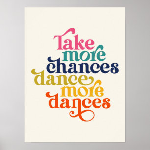 Poster Prendre Plus De Chances Danse Plus De Danse Citer 