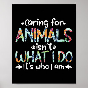Poster Prendre Soin Des Animaux N'est Pas Ce Que Je Fais