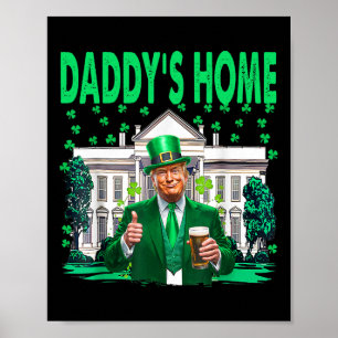 Poster Prenez America Ck Daddy's Home Funny Trump St Patr