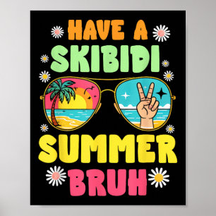 Poster Prenez Un Skibidi Summer Bruh Nous Sortons Dernier