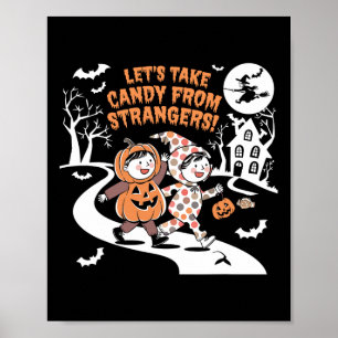 Poster Prenons des bonbons à des étrangers Drôle Hallowee