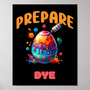 Poster Préparez-Vous À Teindre Drôle Oeuf De Pâques Color