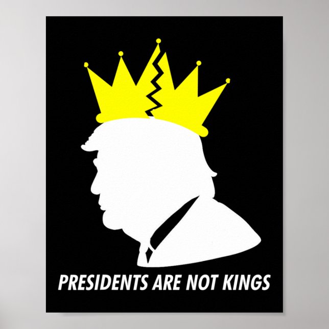Poster Presidents Are Not Kings - Donald Trump Shattered  (Devant)