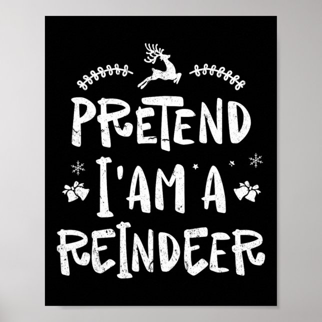 Poster Prétendre Que Je Suis Un Reindeer Hommes Femmes Fa (Devant)