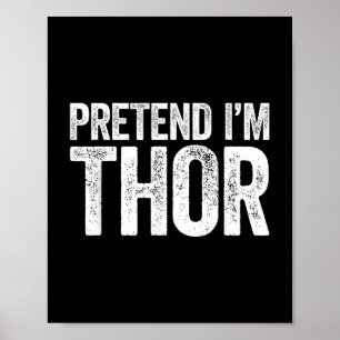 Poster Prétendre Que Je Suis Une Chemise Thor Adulte Enfa