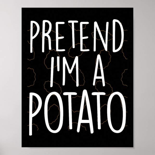 Poster Prétendre que je suis une pomme de terre drôle Cos (Devant)