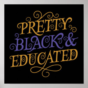 Poster Pretty Black And Educated
