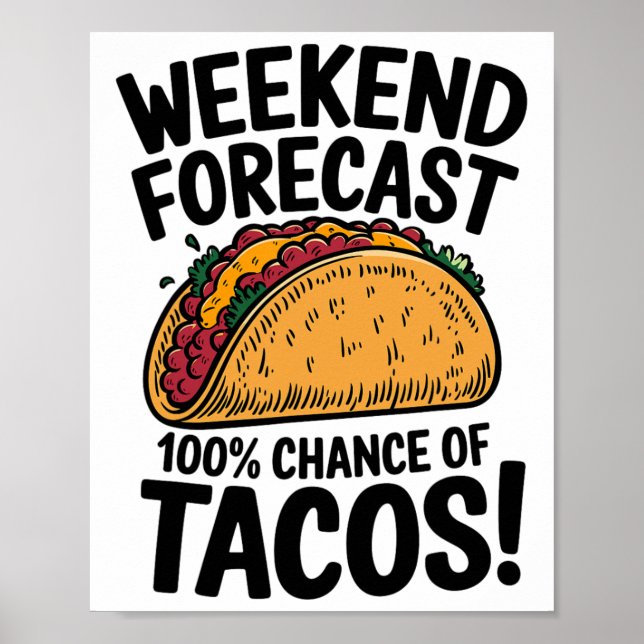 Poster Prévision De Fin De Semaine 100% Chance De Tacos F (Devant)