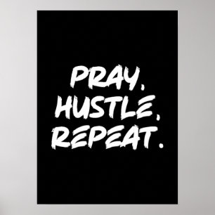 Poster Priez, Hustle, Répéter - Foi, Réussite Motivationn