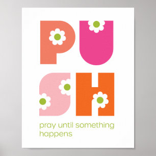 Poster Priez Jusqu'À Ce Que Quelque Chose Arrive À PUSH R