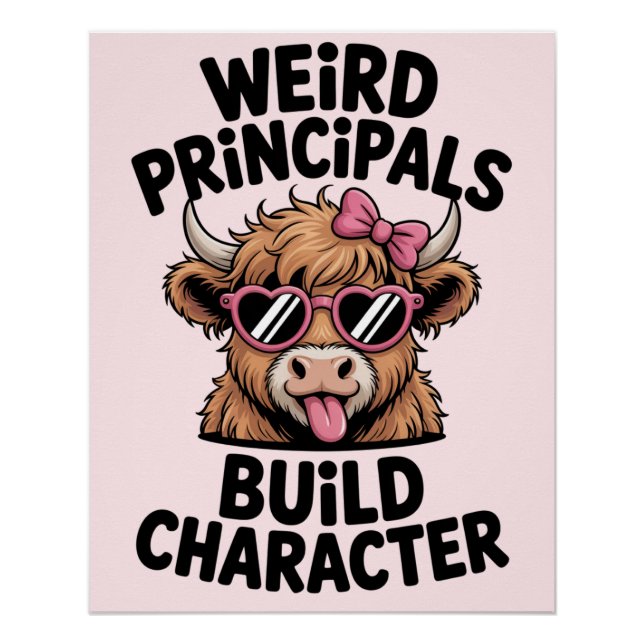 Poster Principal Humor “Weird Principals Build Character" (Devant)