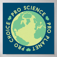 Pro Choice Pro Science Pro Planète Terre