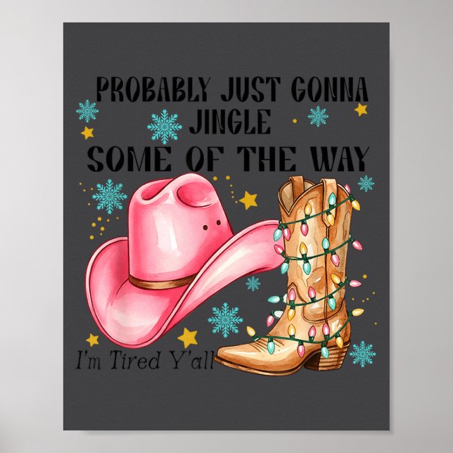 Poster Probably Just Gonna Jingle Some Of The Way I'm Tir (Devant)