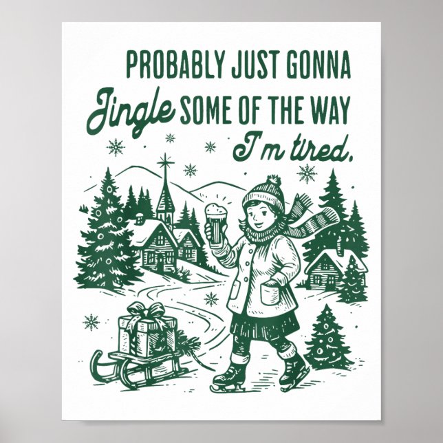 Poster Probably Just Gonna Jingle Some Of The Way I'm Tir (Devant)