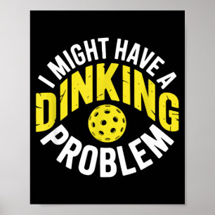 Poster Problème de dinking amateur de pickleball enthousi