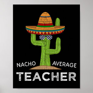 Poster Prof Appreciation Humour Drôle Nacho Moyen