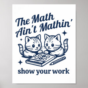 Poster Prof de maths drôle Le calcul n'est pas calculant