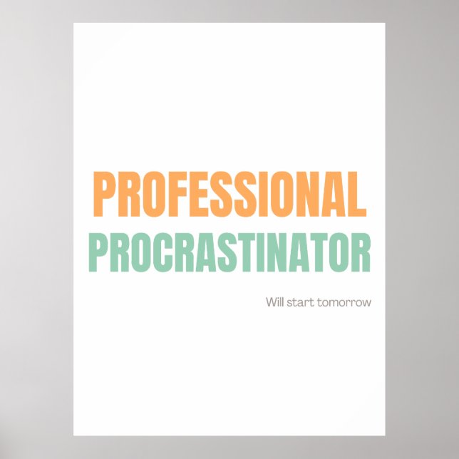 Poster "Professional Procrastinator" Witty Typography (Devant)
