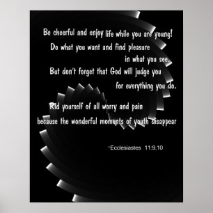 Poster Profitez de la vie -Ecclesiastes 11:9,10