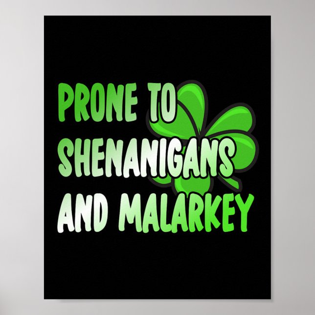Poster Prone To Shenanigans And Malarkey St Patricks Day  (Devant)