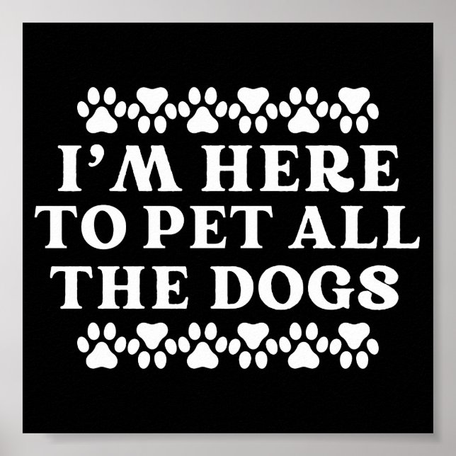 Poster Propriétaire De Chien Aime Je suis ici pour jouer  (Devant)