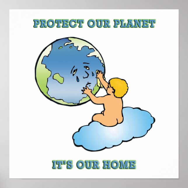 Poster:  "Protect Our Planet, It's Our Home" Poster (Front)
