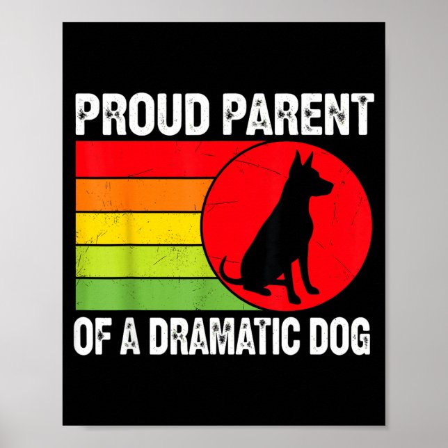 Poster Proud Parent Of A Dramatic Dog Silhouette Retro De (Devant)