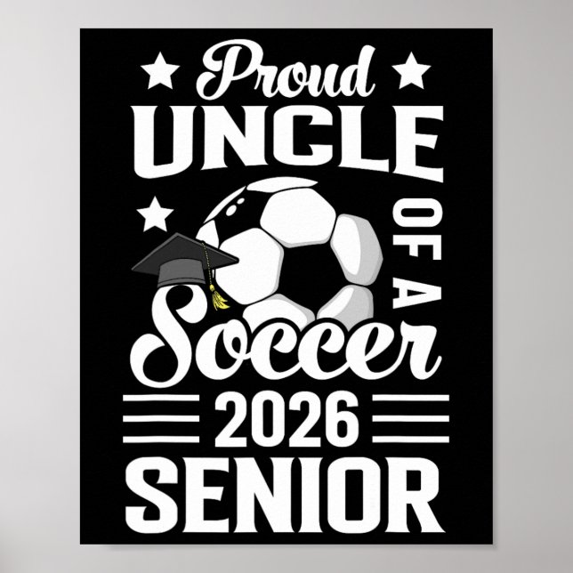 Poster Proud Uncle Of A Soccer Senior 2026 Graduation  (Devant)