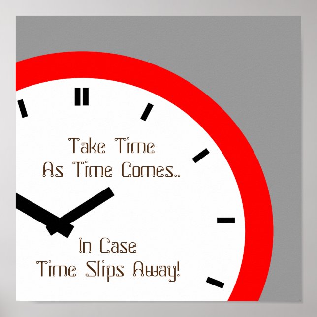 Poster Proverbe Horloge Face Prendre du temps au fur et à (Devant)