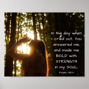 Poster Psalm 138:3 YOU answered me and made me BOLD