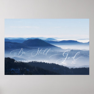 Poster Psalm 46 10, Be Still Misty Mountain Clear Sky