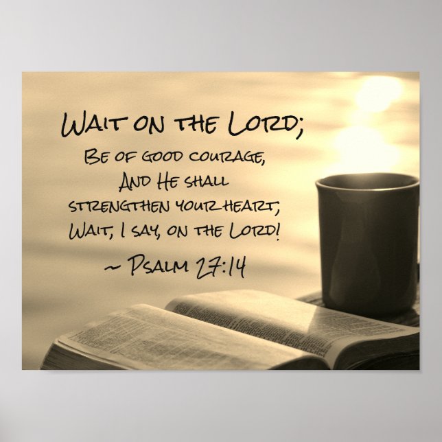 Poster Psaume 27:14 Attendez sur le Seigneur, Bible Verse (Devant)