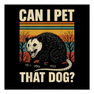 Poster Puis-je caresser ce chien Opossum Design de mème d