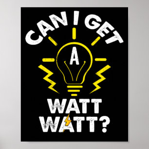 Poster Puis-Je Obtenir Un Électricien Drôle Watt Watt