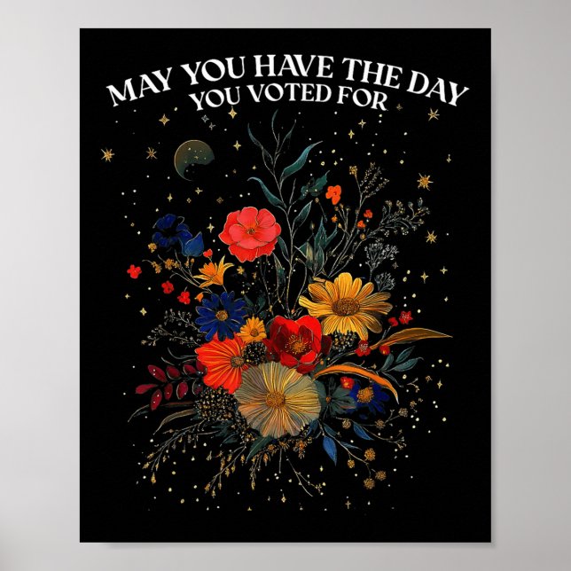 Poster Puissiez-Vous Avoir Le Jour Où Vous Avez Voté Pour (Devant)