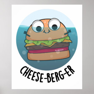 Poster Pun de cheeseburger amusant Ice-berg