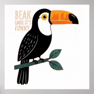Poster Pun de toucan drôle Bec parce que c'est drôle
