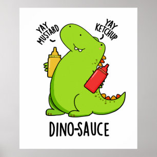 Poster Pun Dino-Sauce Dinosaure Drôle